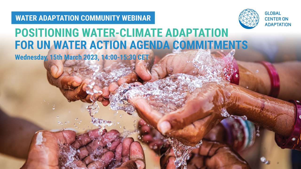 Positioning WaterClimate Adaptation for UN Water Action Agenda